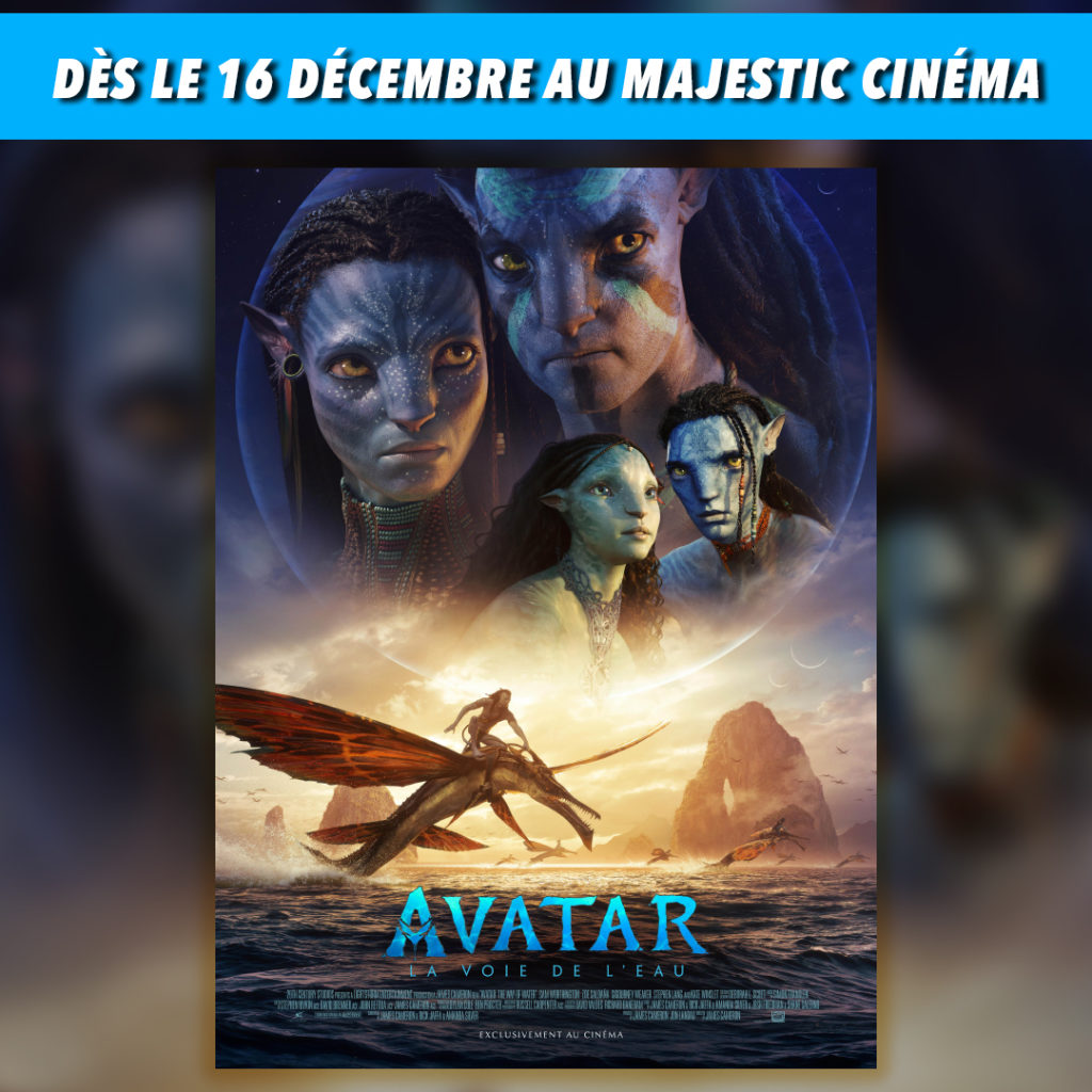 Avatar La Voie De Leau à Laffiche Dans Les Salles Majestic Cinema Life Magazine 5963